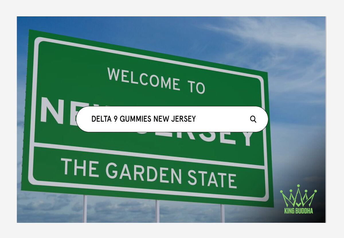 Delta 9 Gummies New Jersey: Buying Guide & Laws - King Buddha